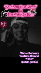 “Southern True Crime” at The Midnight Burn. *SUBSCRIBE FOR FREE* To my  YouTube channel (Link in profile) #mississippi #crime #truecrime #tiktok  #share #fypシ #shortvideo #followme #themidnightburn ...