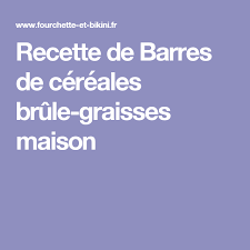 Recette De Barres De Cereales Brule Graisses Maison Recette Recette Poulet Recette Recette Boeuf Bourguignon