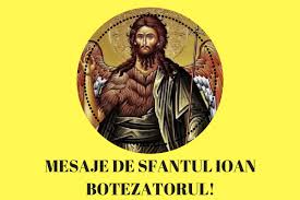La mulţi ani de sfântul ioan! Mesaje De Sfantul Ion Pentru Familie È™i Prieteni UrÄƒri Sms Uri È™i FelicitÄƒri