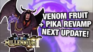 * this includes pictures/videos of things in real life which look similar to something from one piece. Venom Fruit Pika Revamp Next Update One Piece Millennium 3 Youtube
