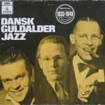Dansk Guldalder Jazz Vol. 1-4