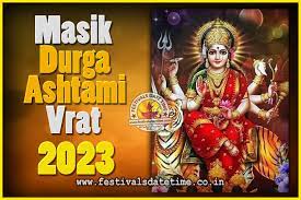It is also known as maha ashtami or maha ashtami durga puja and celebrated across india, by the hindus in different styles. 2023 Masik Durgashtami Vrat Date Time 2023 Masik Durgashtami Vrat Calendar Festivals Date Time