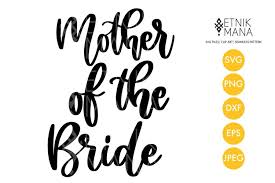 Free Free 308 Mother Of The Bride Svg Free SVG PNG EPS DXF File