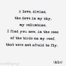 Columbines Poem Poems Poetry Klr Quotes Life Love Life Quotes Quotes Beautiful Words