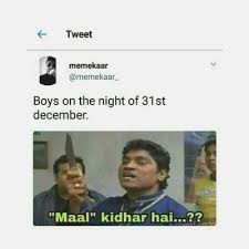 December 31, 2020, 12:48 am. Boys On The Night Of 31st December Hindi Memes