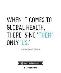 Global Health Quotes Health Quotes Public Health Quotes World Health Day
