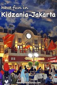 Kidzania Jakarta In 2020 Have Fun Culture Of Indonesia West Java