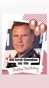 Happy Birthday @WILL FERRELL 🌸 #celebrities #celebrity #celebritybirthdays  #july16 #happybirthday #fyp #foryoupage
