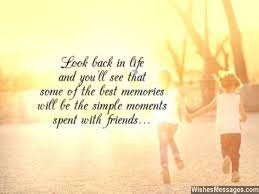 Look Back In Life Birthday Message For Friend Friends Quotes Memories Quotes