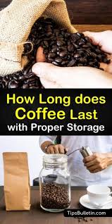 Properly stored, freshly ground coffee will generally stay at best quality for about 1 to 2 weeks at room temperature, assuming it has been properly stored. How Long Does Coffee Last With Proper Storage