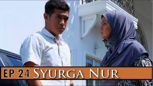 Drama of kekasih paksa rela episod 24 and non adaptation of the novel's creative skill solution sdn bhd publication directed by idora abdul rahman will be aired from replace the drama the boys that are my own. Syurga Nur Episod 24 Youtube
