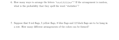 Complement has to do with completion while compliment has to do with giving praise. 6 How Many Ways To Arrange The Letters Chegg Com
