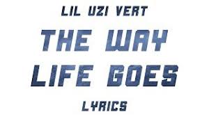 Share what you think @ artist's board 21 shares. The Way Life Goes Von Lil Uzi Vert Laut De Song