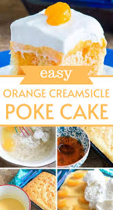 Easy Orange Creamsicle Poke Cake In 2020 Jello Cake Recipes Orange Cake Recipe Poke Cake Recipes