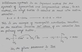Williamson ether synthesis is a type of nucleophilic substitution reaction. State Whether The Following Statements Are True Or False Williamson S Synthesis Of Ethers Is An Example Of Nucleophilic Substitution Reaction