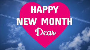 Happy new month to your best of friends and friends of friends!. Happy New Month Wishes To My Love New Month Quotes Youtube