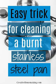 Bio Clean Hard Water Stain Remover Directions How To Clean A Burnt Stainless Steel Pan Stainless Steel Pans Cleaning Hacks Easy Cleaning Hacks