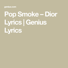 Pop Smoke Dior Lyrics Genius Lyrics In 2021 Lyrics Pop Dior