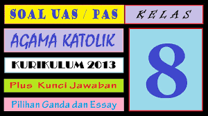 Contoh Soal Dan Jawaban Agama Katolik Kelas 8 Ilmusosial Id