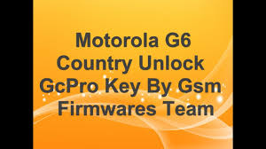 Root moto g6 plus steps to unlock bootloader. Motorola G6 Play 8 0 Country Unlock Gcpro Key By Gsm Firmwares Team By Free Education