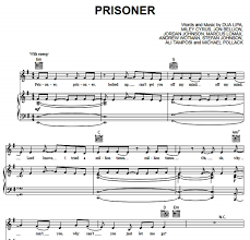 A million times million times oh whoa why can't you, why can't you just let me go prisoner, prisoner locked up, can't get you off my mind off my mind lord knows i tried a million times million times oh whoa. Miley Cyrus Ft Dua Lipa Prisoner Free Sheet Music Pdf For Piano The Piano Notes