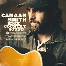 NEW ALBUM, 'HIGH COUNTRY SOUND,' OUT 4/2! "SWEET VIRGINIA OUT NOW! — Canaan  Smith