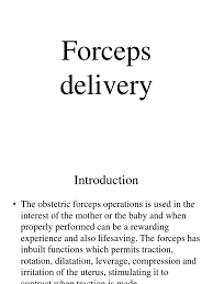 The successful vaginal delivery rate for attempted kielland's forceps was 96.7%. 5 Forceps Delivery Caesarean Section Childbirth