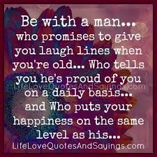 Be With A Man Real Men Quotes Men Love Quotes Inspirational Quotes