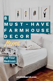 It will give a distinctively beautiful look and warm cozy feel that will make your bedroom become so exhilarating. 8 Must Have Farmhouse Decor Items For Your Bedroom Pickled Barrel