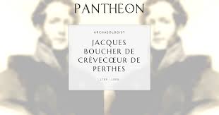 Jacques Boucher de Crèvecœur de Perthes Biography