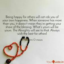 Whatever you decide to do, make sure it makes you happy. Quotes About Not Being Happy For Others Inspiring Quotes