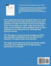 Kindergarten Popcorn Words Popcorn Sight Word Tracing And Writing Activities For Ages 5 7 Trace And Write The First 100 High Frequency Popcorn Words For Grades Kindergarten Preschool And 1st Grade Plus School