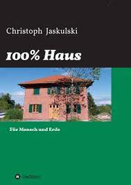 Als familienunternehmen in der südsteiermark sind wir bestrebt, unseren kunden den traum vom. 100 Haus Buch Kartoniert Christoph Jaskulski