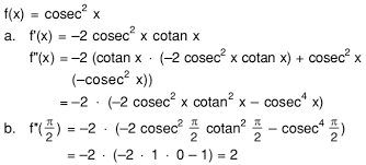 Maybe you would like to learn more about one of these? Diketahui Fungsi F Dinyatakan Oleh F X Cosec2 X Turunan Kedua Dari F Yaitu F Tentukan Mas Dayat