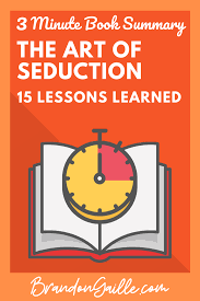 The art of seduction (2001) is the second book by american author robert greene. The Art Of Seduction Speed Summary 3 Minutes 15 Quick Takeaways Brandongaille Com
