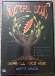 Grateful Dead – Downhill From Here - Alpine Valley – DVD (Stereo,  DVD-Video, NTSC, Remastered), [r13771129] | Discogs