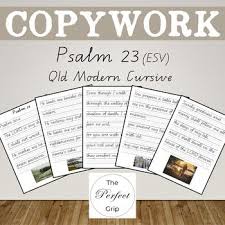One Line At A Time Copywork Provided In The Queensland Modern Cursive Font Scripture Verses From Psalm Cursive Practice Cursive Handwriting Practice Copywork