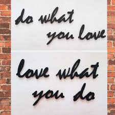 Maybe you would like to learn more about one of these? Adorno Parede Do What You Love Love What You Do Frase No Elo7 Toque 3d 1258f27