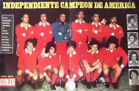 Independiente vs colón de santa fe, por la copa de la liga profesional de fútbol: Independiente Campeon De La Libertadores 1973 La Ultima De Pepe La Primera Del Bocha La Caldera Del Diablo