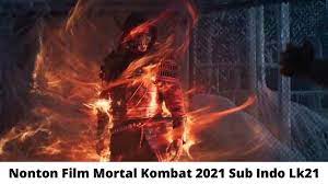Disini kamu bebas untuk nonton, streaming, watch, juga free download untuk semua database film dan movie secara gratis, tentunya hanya di bioskop online kesayangan kamu, file disini berupa mp4, avi dan mkv dengan ukuran gambar, 360p (360),480p (480), 720p (720), 1080p (1080) Nonton Film Mortal Kombat 2021 Full Movie Sub Indo Mortal Kombat 2021 Full Movie Sub Indo Lk21 2021