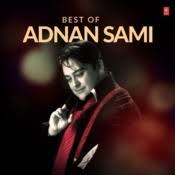 Adnan Sami Songs Download Adnan Sami Hit Mp3 Songs Free Online On Gaana Com Singer adnan sami song mp3 download free. adnan sami hit mp3 songs free online on