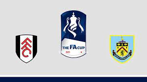 Both sides have played 34. Fulham Vs Burnley Preview And Prediction Live Stream Fa Cup 2021