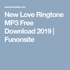New Love Ringtone Mp3 Free Download 2019 Funonsite New Love Love Love Is Free