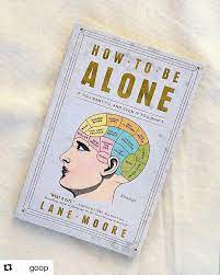 You name it, and lane moore does it — and does it well, might i add. Lane Moore Twitterissa Repost Goop Today S Goopbookclub Is For All The Lonely Hearts Out There Here To Talk About Her Book How To Be Alone Comedian And Writer Lane Moore Hellolanemoore Take