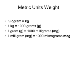 Milligrams To Kilograms To Grams