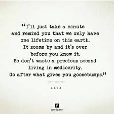 Life Is Too Short Life Is Too Short Quotes Quotes To Live By Fearless Quotes
