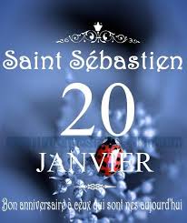 20 JANVIER : SAINT SEBASTIEN
