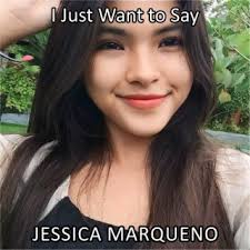Download JESSICA MARQUENO album songs: I Just Want to Say