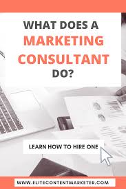 What Does A Marketing Consultant Do Marketing Consultant Business Marketing Consultant Online Marketing Strategies