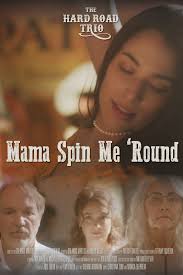The Hard Road Trio- Mama Spin Me Round